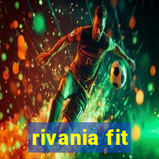 rivania fit